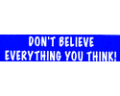 Dont-Believe-Everything-You-Think------(b5434_125.gif))-