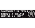 Somewhere-In-Texas-Theres-A-Village-Missing-an-Idiot----(b5613_125.gif)-