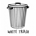 White-trash--(whitetrash.jpg)
